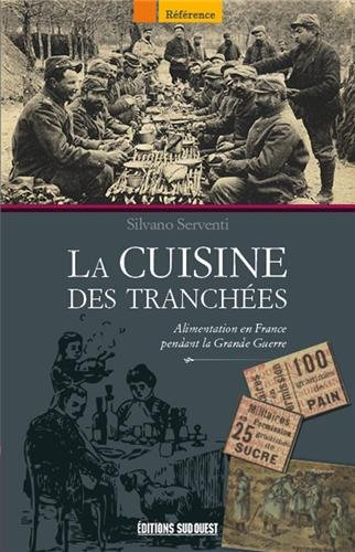 La cuisine des tranchées : l'alimentation en France pendant la Grande Guerre
