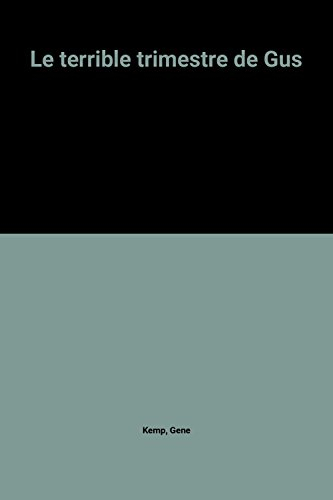 Le Terrible trimestre de Gus