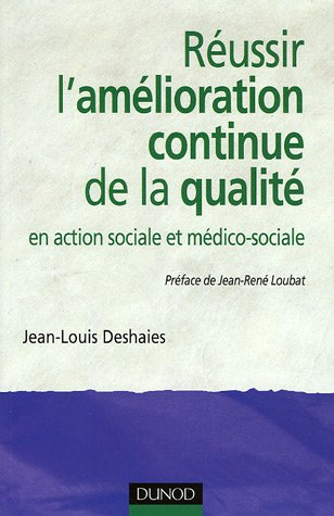 Réussir l'amélioration continue de la qualité en action sociale et médico-sociale