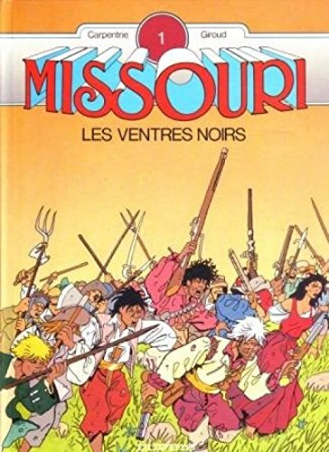 Missouri. Vol. 1. Les Ventres noirs