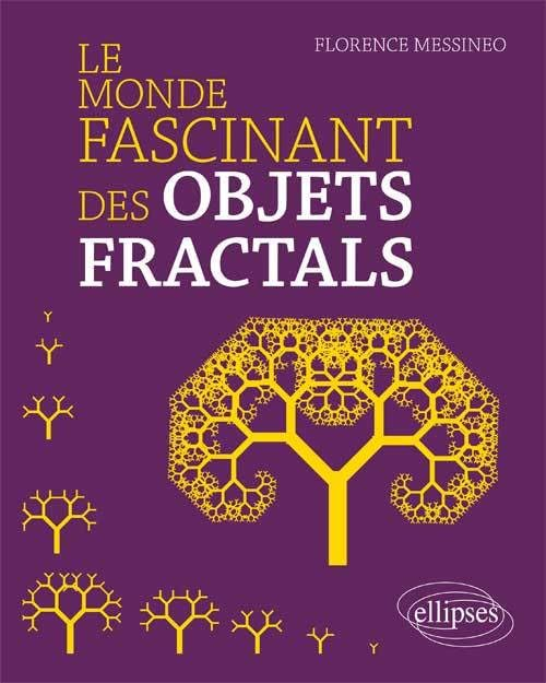 Le monde fascinant des objets fractals