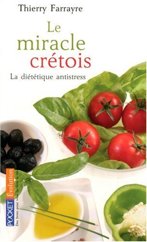 Le miracle crétois : la diététique antistress