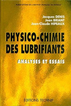 Physico-chimie des lubrifiants : analyses et essais