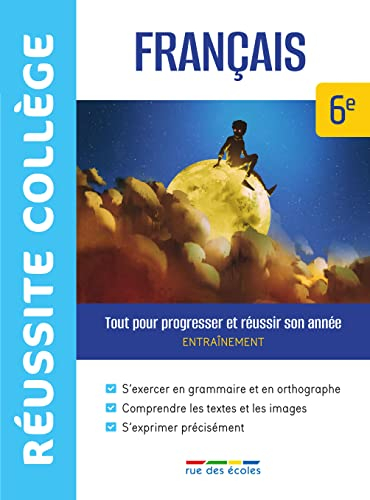 Français 6e : tout pour progresser et réussir son année : entraînement