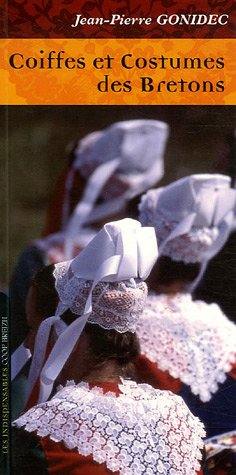 Coiffes et costumes des Bretons