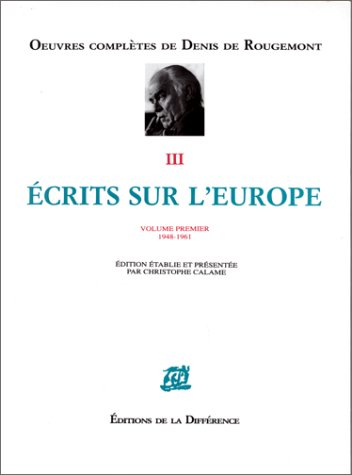 Ecrits sur l'Europe. Vol. 1. 1948-1961