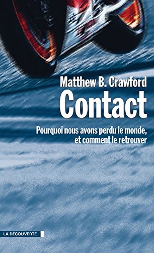Contact : pourquoi nous avons perdu le monde, et comment le retrouver