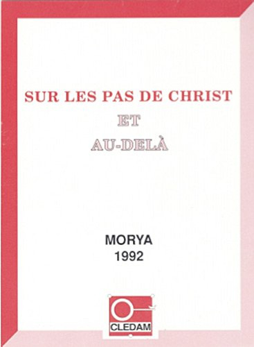 Sur les pas de Christ et au-delà