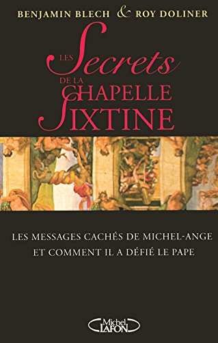 Les secrets de la chapelle Sixtine : les messages cachés de Michel-Ange et comment il a défié le pap