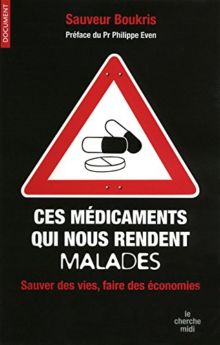Ces médicaments qui nous rendent malades : sauver des vies, faire des économies