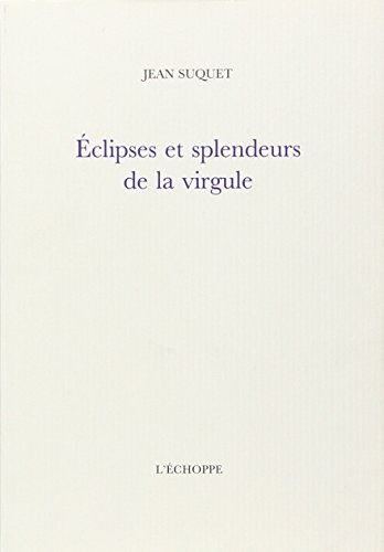 Eclipses et splendeurs de la virgule
