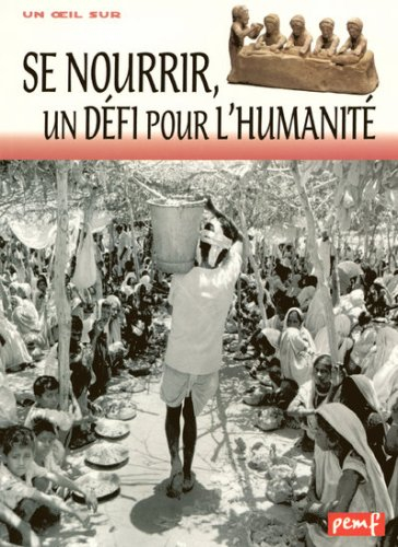 Se nourrir, un défi pour l'humanité