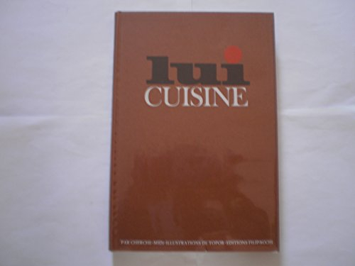 lui cuisine. ill. de topor. p., filipacchi, 1971, in-4, cart. marron imprimé, 148 pp.
