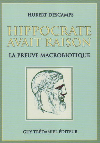 Hippocrate avait raison : la preuve macrobiotique