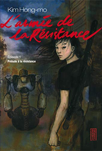 L'armée de la résistance. Vol. 1. Prélude à la résistance