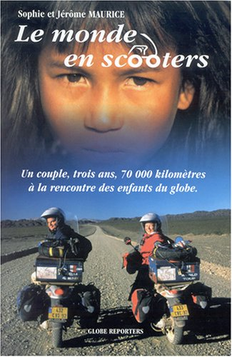 Le monde en scooters : un couple, trois ans, 70.000 kilomètres à la rencontre des enfants du globe