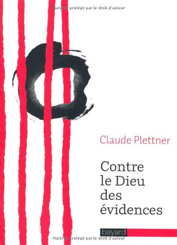 Contre le Dieu des évidences