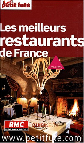 Guide des meilleurs restaurants de France : 2008-2009
