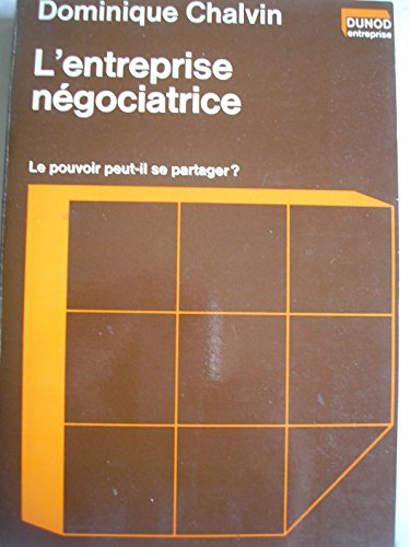 l'entreprise négociatrice : le pouvoir peut-il se partager ?