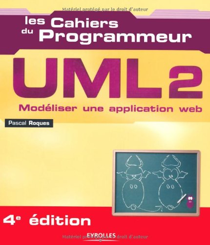UML 2 : modéliser une application Web : cahier du programmeur UML