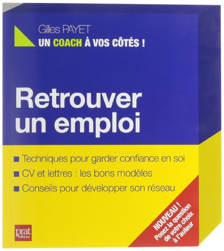 Retrouver un emploi : un livre pour vous guider, un coach pour vous répondre