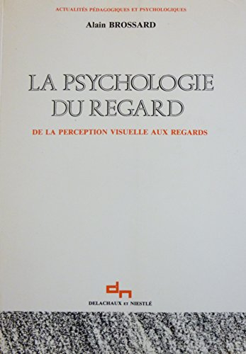 La Psychologie du regard : de la perception visuelle aux regards