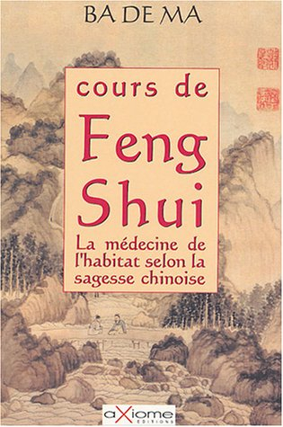 Cours de feng shui : la médecine de l'habitat selon la sagesse chinoise
