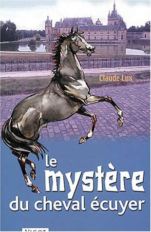 le mystère du cheval écuyer