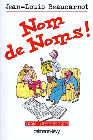 Nom de noms ! : défense d'en rire