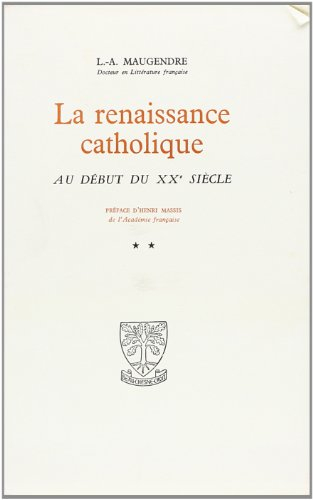 la renaissance catholique au début du xxe siècle, tome 2