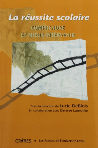 La réussite scolaire : comprendre pour mieux intervenir