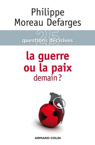 La guerre ou la paix demain ?