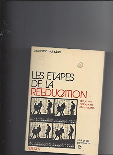 Les Etapes de la rééducation des jeunes délinquants et des autres