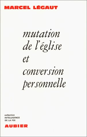 mutation de l'Église et conversion personnelle