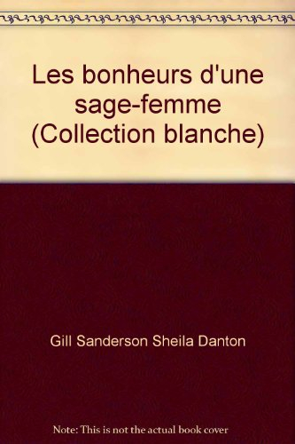 les bonheurs d'une sage-femme (collection blanche)