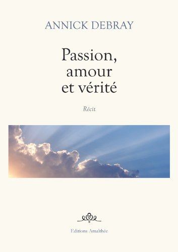 passion, amour et vérité