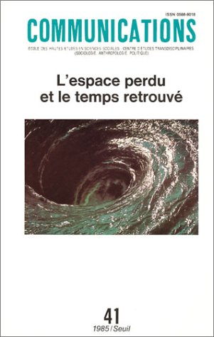 Communications, n° 41. L'espace perdu et le temps retrouvé