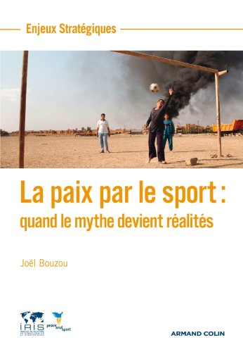 La paix par le sport : quand le mythe devient réalités