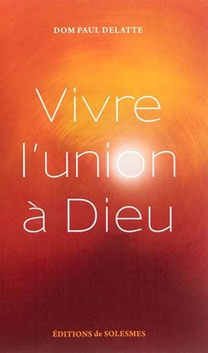 Vivre l'union à Dieu