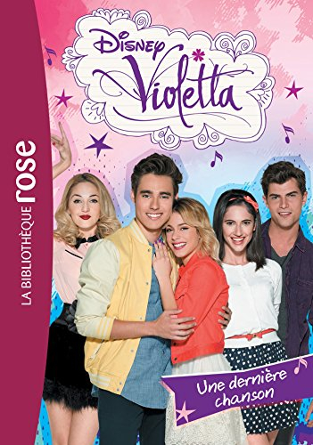 Violetta. Vol. 30. Une dernière chanson