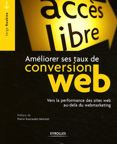 Améliorer ses taux de conversion Web : vers la performance des sites Web au-delà du webmarketing
