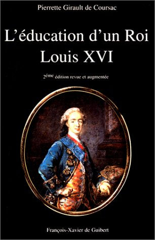 L'éducation d'un roi : Louis XVI