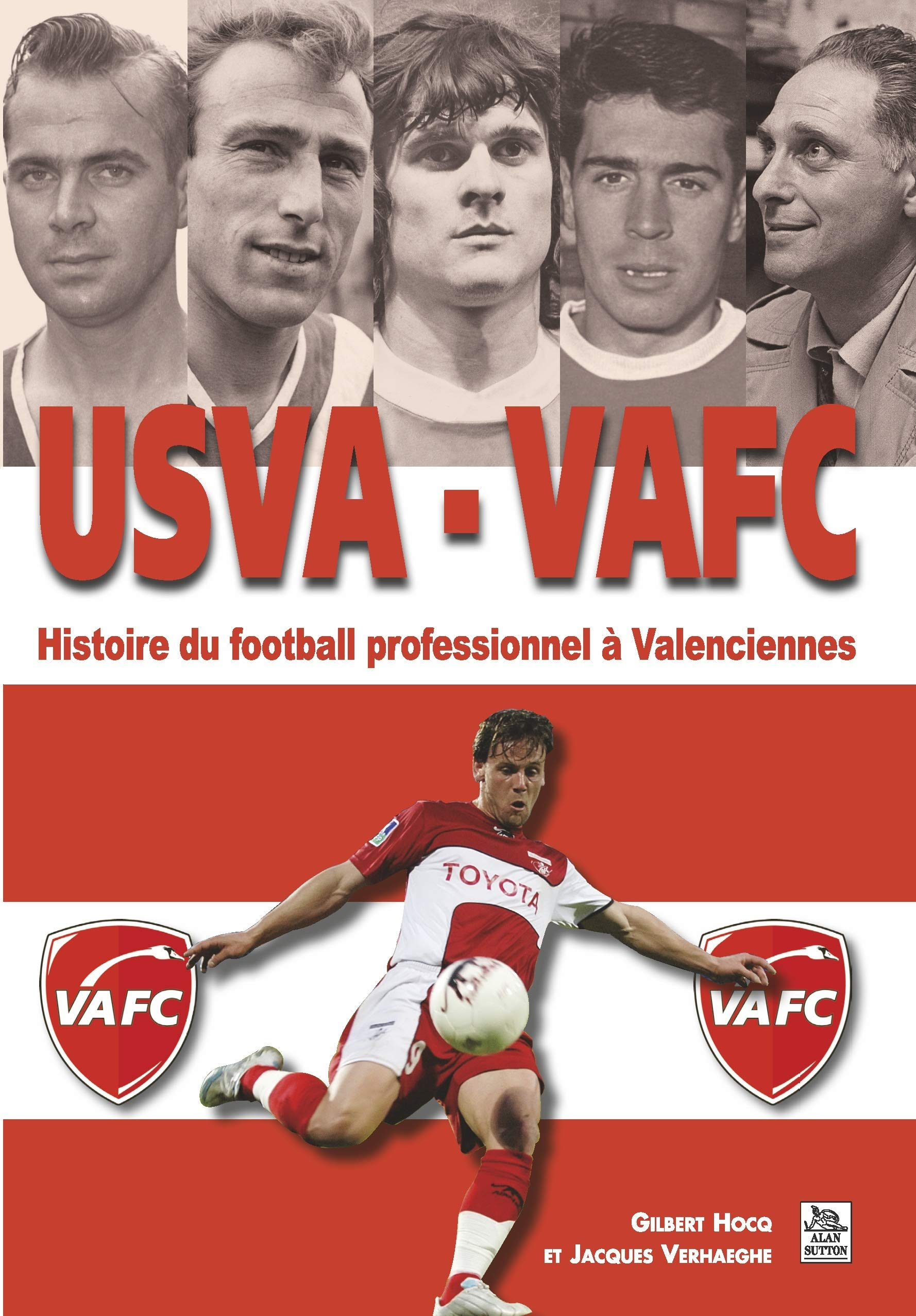 De l'USVA au VAFC : histoire du football professionnel à Valenciennes