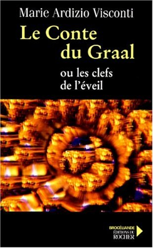 Le conte du Graal ou Les clefs de l'éveil