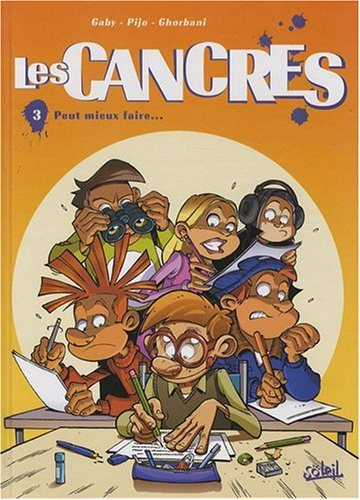 Les cancres. Vol. 3. Peut mieux faire...