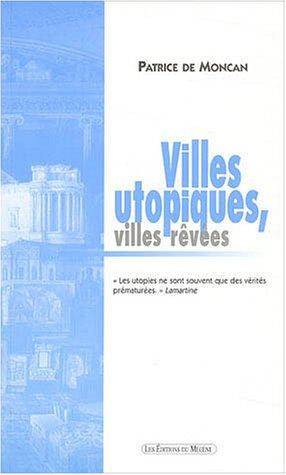 Villes utopiques, villes rêvées