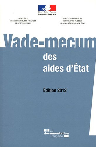 Vade-mecum des aides d'Etat : édition 2012