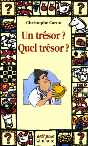 Un Trésor ? Quel trésor ?