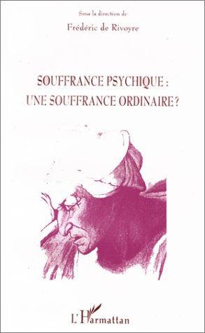Souffrance psychique : une souffrance ordinaire ?