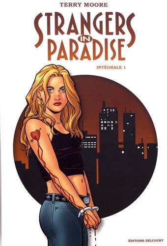 Strangers in paradise : intégrale. Vol. 1